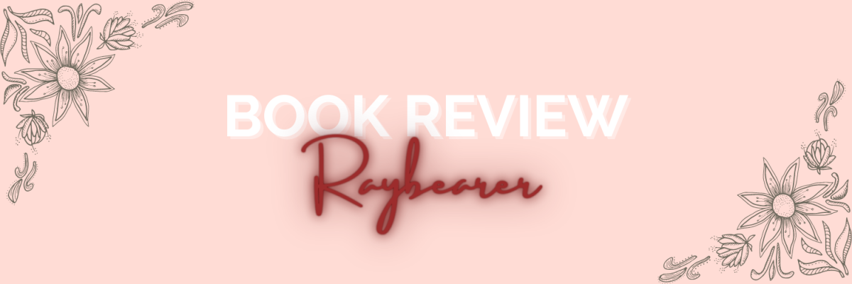 Raybearer – My Views on it